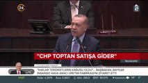 Cumhurbaşkanı Erdoğan: Bu iş CHP'nin toptan satışına kadar gider