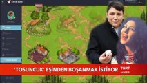 Tosuncuk Eşinden Boşanmak İstiyor