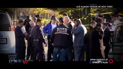 Opinion - Nje kamion terror ne New York! (31 tetor 2017)