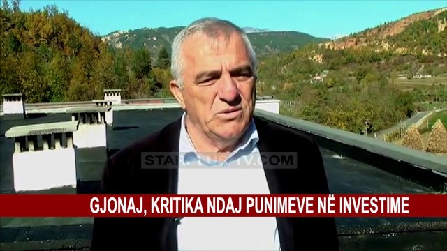 GJONAJ, KRITIKA NDAJ PUNIMEVE NË INVESTIME