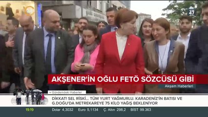 Akşener'in oğlu FETÖ sözcüsü gibi