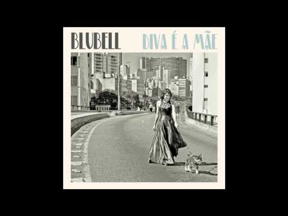 Blubell "Pra não sentir"