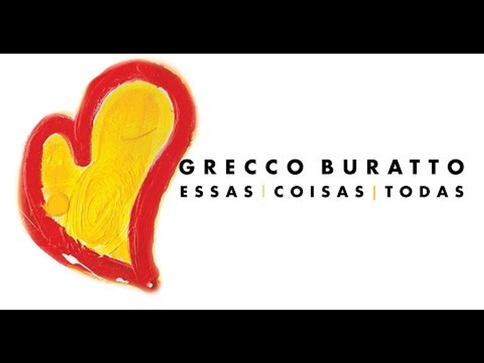 Grecco Buratto - Essas coisas todas