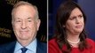 Bill O'Reilly Volunteers to Stand Next to Sarah Huckabee Sanders During White House Press Briefings | THR News