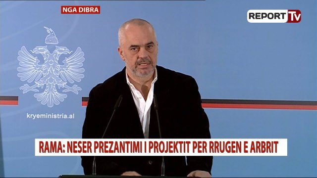 Report TV - Dibër, Rama: Nesër prezantohet projekti për Rrugën e Arbrit
