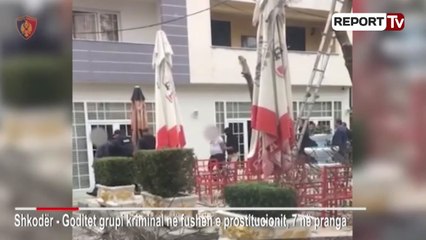 Shkodër, Operacioni " Balerinat" momentet e arrestimit të anëtarëve të bandës së prostitucionit