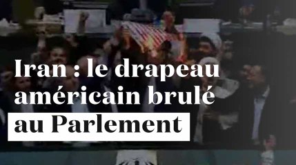 Iran : le drapeau américain brûlé au Parlement