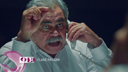 Flake pasioni|Parashikime|Episodi 47