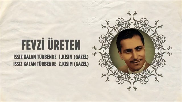 Fevzi Üreten - Issız Kalan Türbende 1. Kısım (Gazel) /Issız Kalan Türbende 2. Kısım (Gazel) (45'lik)