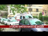 17 VJEÇARI I SHPËTON ATENTATIT NË SHKODËR