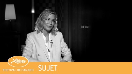 CATE BLANCHETT - CANNES 2018 - SUJET - VF
