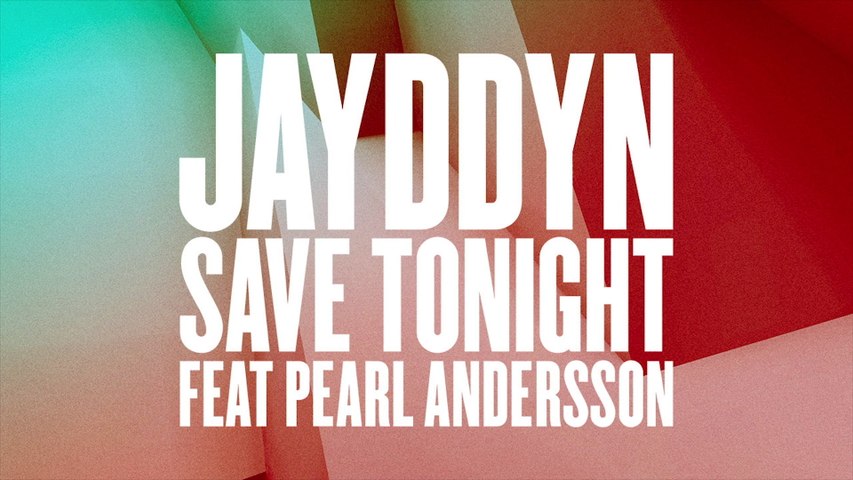 JAYDDYN - Save Tonight