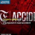 6pm Maghrib Minute: 2 expats dead and one injured in road accident