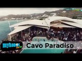 Να γιατί το Cavo Paradiso θεωρείται από τα καλύτερα club του κόσμου!