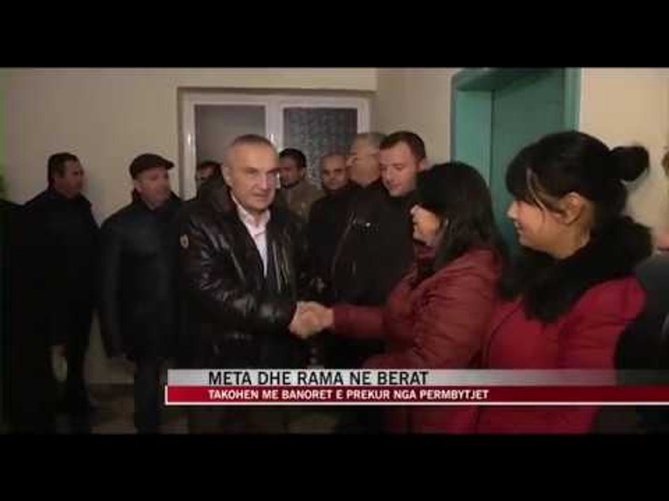 Meta dhe Rama në Berat - News, Lajme - Vizion Plus
