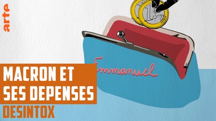 Macron et ses dépenses - DÉSINTOX - 9/05/2018