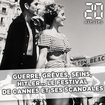 Guerre, grèves, seins, Hitler... Le Festival de Cannes et ses scandales
