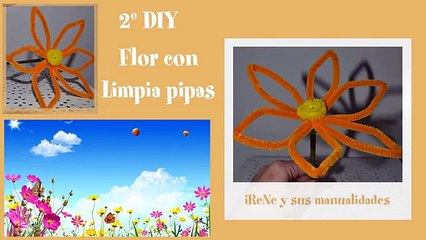 3 ideas [DIY] de FLORES con LIMPIA PIPAS