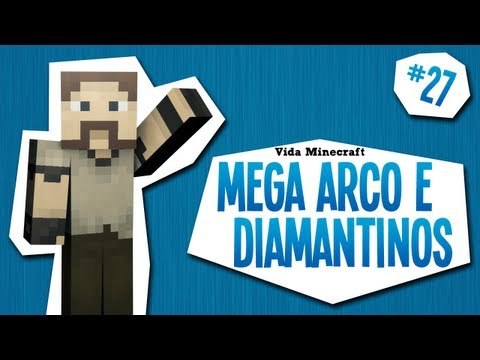 Vida Minecraft - Mega arco e Diamantinos - #27