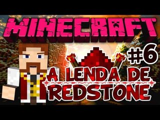 A Lenda de Redstone - Muitas Lutas!  - #6 Minecraft
