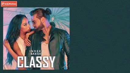 Indeep Bakshi's 'Classy' Official Music Video – The Ultimate Love Anthem 🎶
