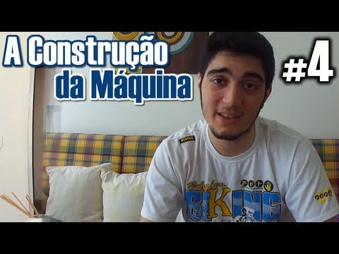 A Construção da Máquina - #4 - Parcerias Falhadas (VLOG)