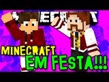 MINECRAFT EM FESTA! - EU VOU GANHAR TUDOOO (c/ Lugin) - Minecraft