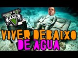 GTA V ONLINE 1.14 - ANDAR, CORRER, FAZER TUDO DEBAIXO DE ÁGUA! BUG!!