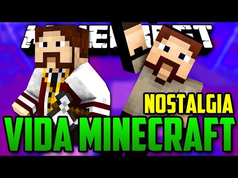 VIDA MINECRAFT - NOSTALGIA *-* RELEMBRANDO VELHOS TEMPOS!!
