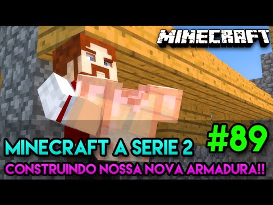 Minecraft: A SÉRIE 2 - #89 - CONSTRUINDO A NOSS...