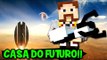 CASA DO FUTURO NO ESPAÇO!! - Minecraft: A ERA DO FUTURO 2 #65