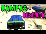 GTA V ONLINE - MEGA RAMPAS DO DESERTO!!