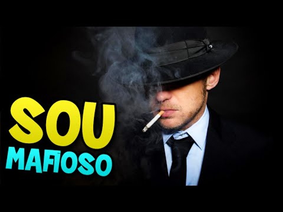 Sou Mafioso.
