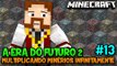 A ERA DO FUTURO 2 #13 - MULTIPLICANDO MINÉRIOS INFINITAMENTE!! - Minecraft