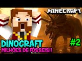 Minecraft: DINOCRAFT #2 - MILHÕES DE FÓSSEIS!!