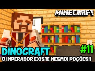 Minecraft: DINOCRAFT #11 - O IMPERADOR EXISTE MESMO! POÇÕES!!
