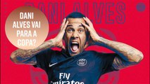 Rússia 2018: Dani Alves poderá jogar na Copa do Mundo?