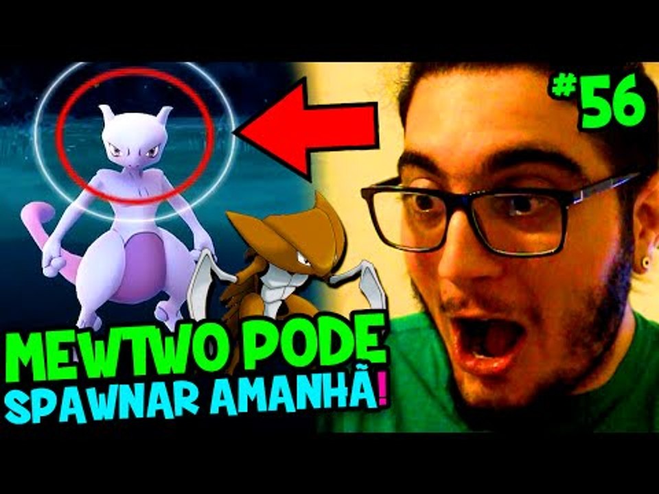 POKÉMON GO #56 - MEW E MEWTWO PODEM SPAWNAR AMANHÃ ?!