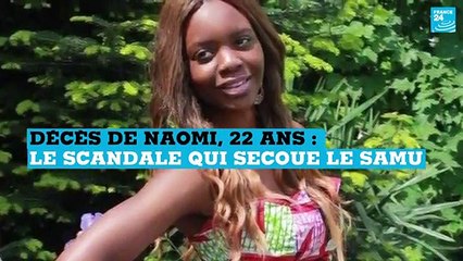 Décès de Naomi, 22 ans - le scandale qui secoue le Samu