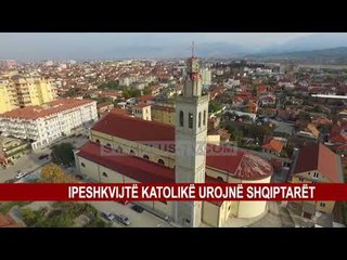 IPESHKVIJTË KATOLIKË UROJNË SHQIPTARËT