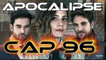 APOCALIPSE CAPITULO 96 COMPLETO