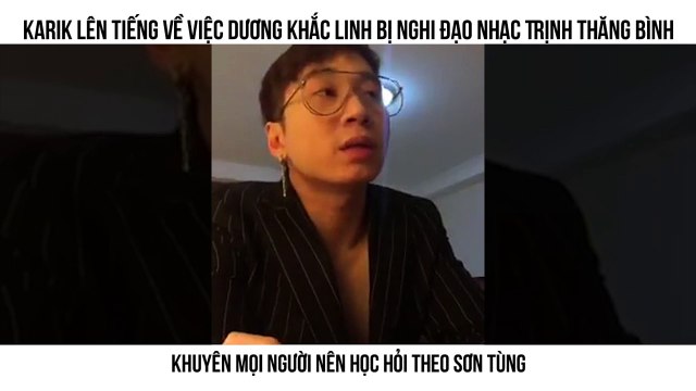 Karik nói về scandal đạo nhạc của Dương Khắc Linh và Trịnh Thăng Bình: Sao không học hỏi Sơn Tùng?