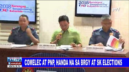 COMELEC at PNP, handa na sa brgy at SK elections; Seguridad sa eleksyon, tututukan