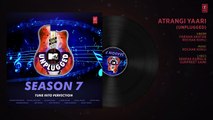 Atrangi Yaari Unplugged Full Audio - MTV Unplugged Season 7 - Farhan Akhtar,Rochak Kohli