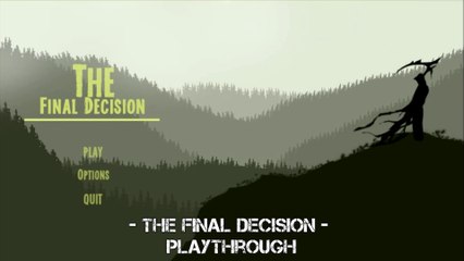The Final Decision - Playthrough (Short Visual Novel)