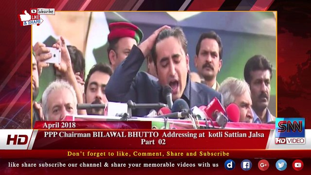 PPP Chairman BILAWAL BHUTTO Addressing at kotli Sattian Jalsa Part 02