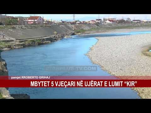 MBYTET 5 VJEÇARI NË UJËRAT E LUMIT “KIR”