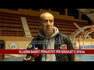 VLLAZNIA BASKET PËRGATITET PËR NDESHJET E 2018-ës