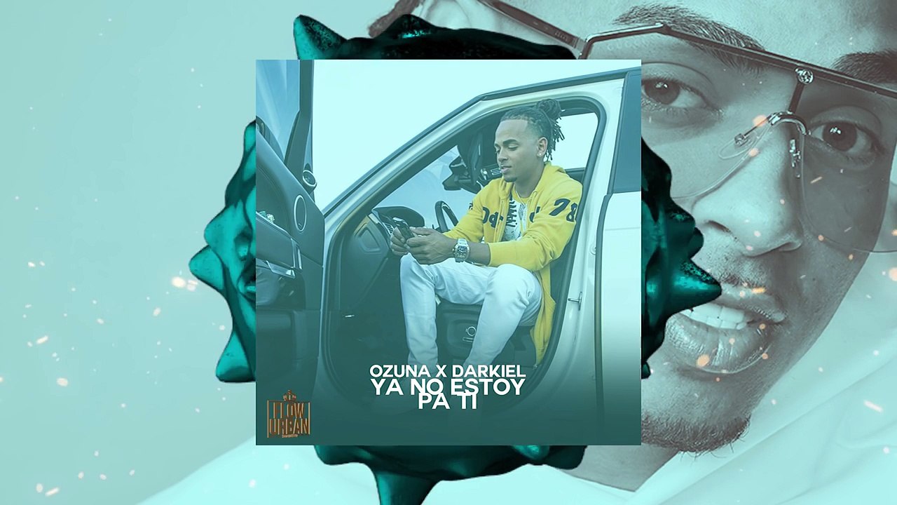 Ozuna - Ya No Estoy Pa Ti Ft. Darkiel