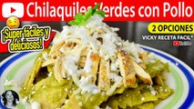 CHILAQUILES VERDES CON POLLO | Vicky Receta Facil